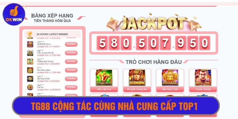 Cộng tác cùng nhà cung cấp top đầu cho ra những tựa game đỉnh cao