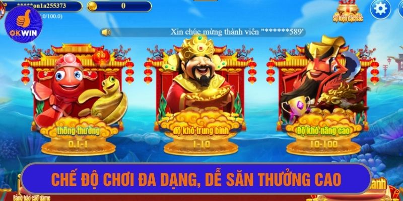 Chế độ chơi đa dạng, khoe kỹ năng, săn thưởng cao 