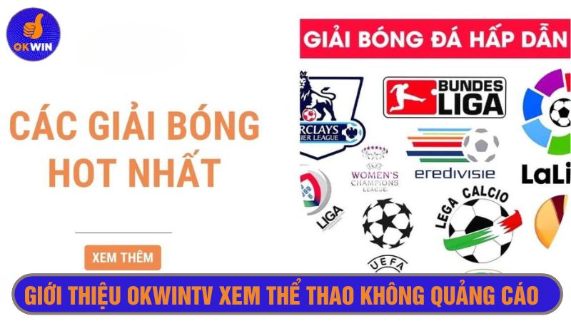 Okwintv xem thể thao không quảng cáo, không lo làm phiền