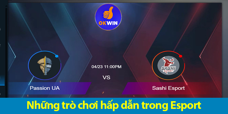 Esport OKWIN – Nền tảng cá cược thể thao điện tử hàng đầu châu Á 2025