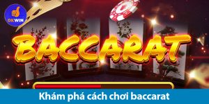 Cách chơi Baccarat online và các bí quyết soi cầu baccarat chuẩn 2025